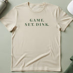 Game. Set. Dink. T-Shirt