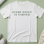 Every Point Is Earned T-Shirt