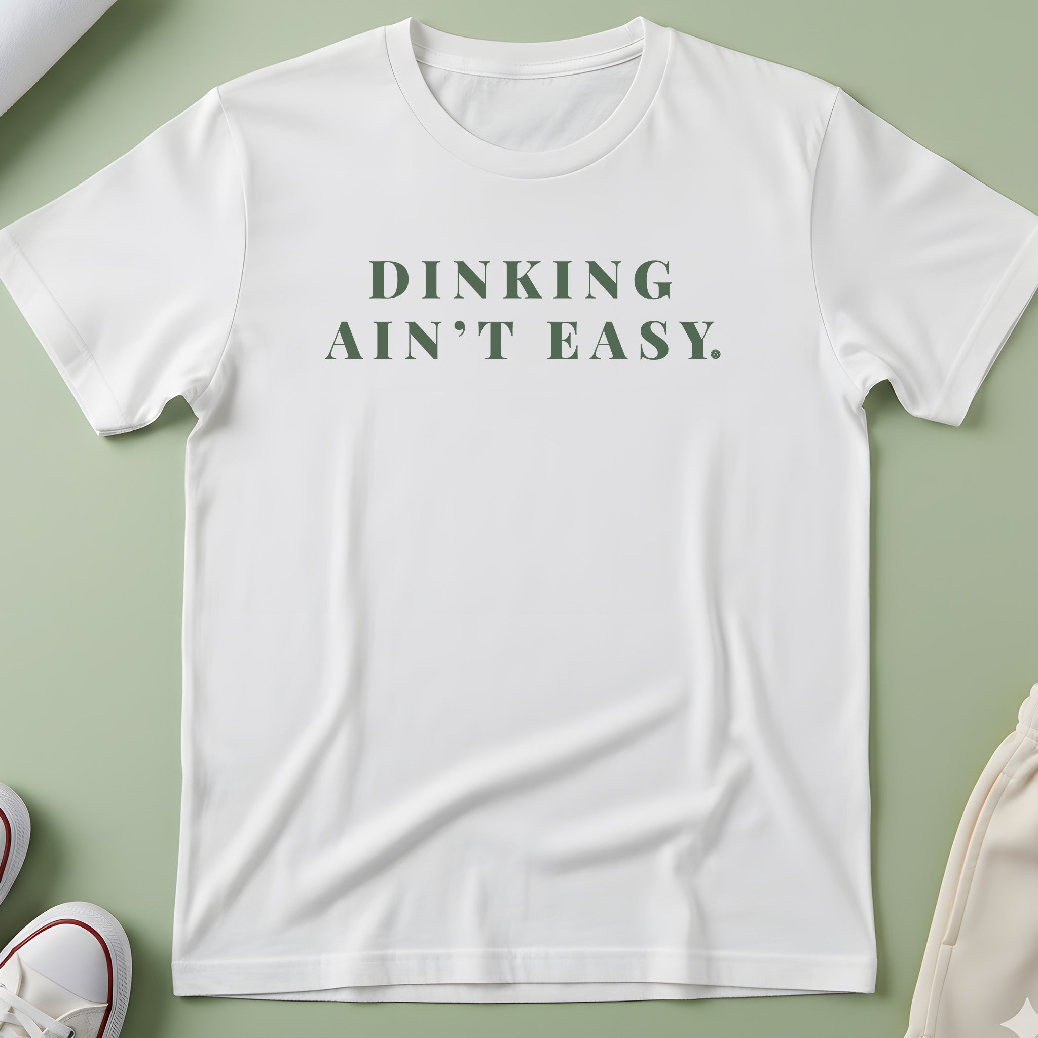Dinking Ain't Easy T-Shirt