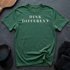 Dink Different T-Shirt