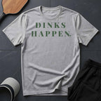 Dink Happens T-Shirt