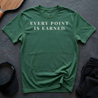 Every Point Is Earned T-Shirt