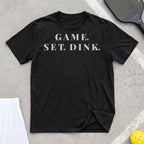 Game Set Dink T-Shirt