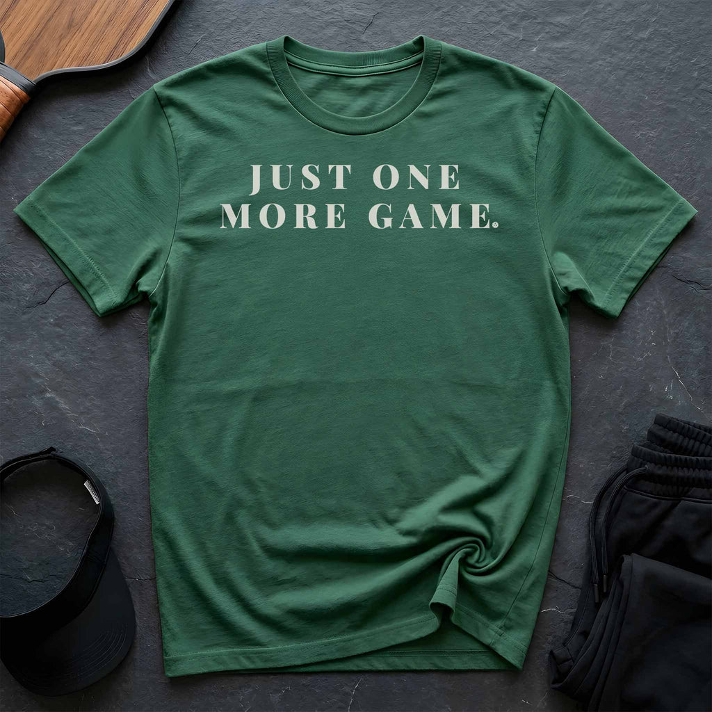 Just One More Game T-Shirt