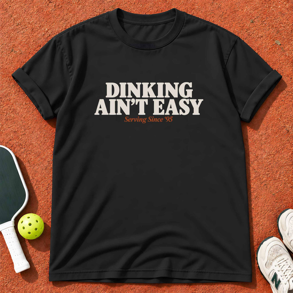 Dinking Ain't Easy "The Dink Club" T-Shirt