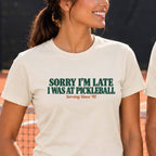 Sorry I'm Late I Was At Pickleball "The Dink Club" T-Shirt
